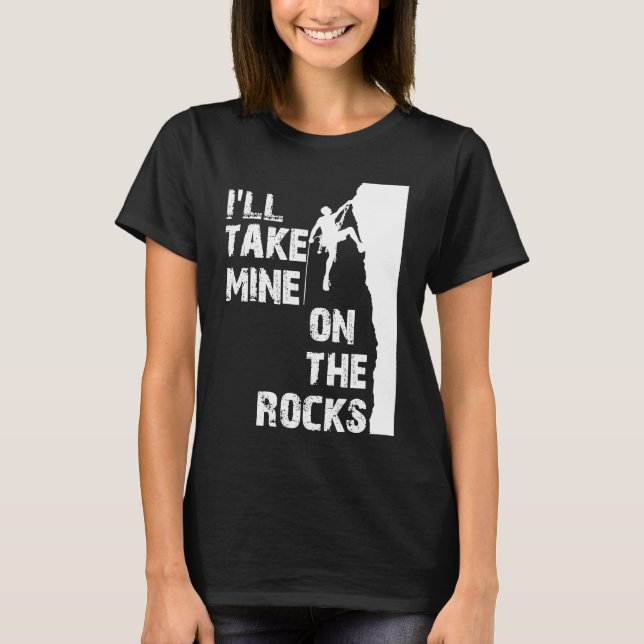 Rock Climbing On the Rocks Ice Drink Wall Climbing T-Shirt (Front)