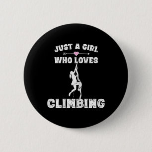 Rock Climbing Shirt Funny Climber Saying Gifts For 6 Cm Round Badge