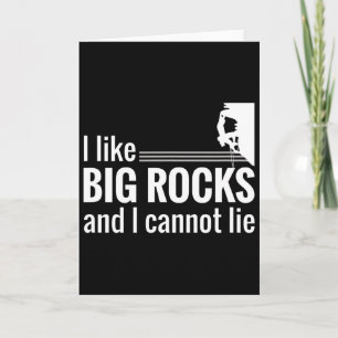 Rock Climbing Shirt Gift For Rock Climber, I Like Card