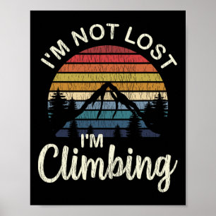 Rock Climbing Shirt - Mountain Climber Gifts - Cli Poster