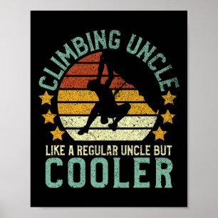 Rock Climbing Uncle Funny Bouldering Mountain Clim Poster
