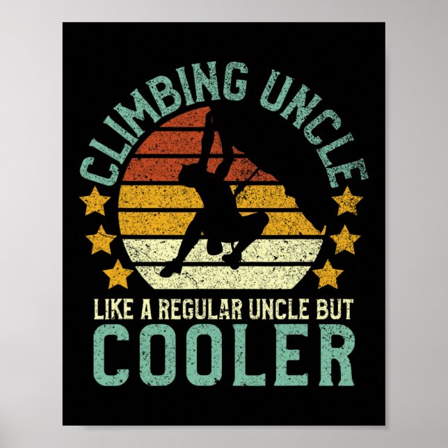 Rock Climbing Uncle Funny Bouldering Mountain Clim Poster (Front)
