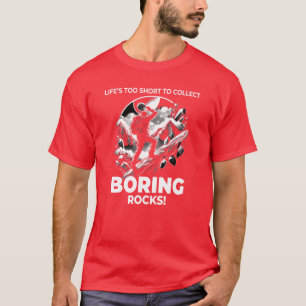 Rock Collecting Collector Geology Mountain Climber T-Shirt