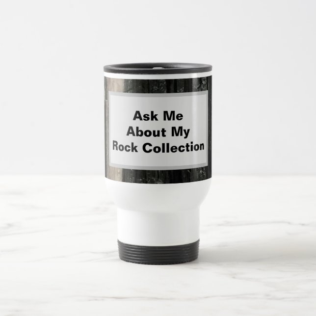 Rock Collector Funny Black White Striped Geology Travel Mug (Center)