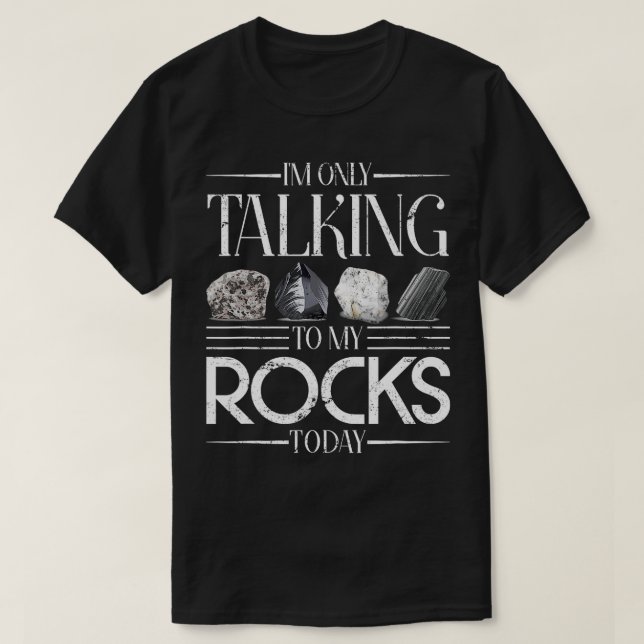Rock Collector Funny Geologist Gift Science Geolog T-Shirt (Design Front)