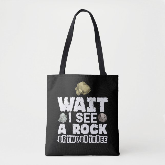 Rock Collector - Funny Geologist Mineral Geology Tote Bag (Front)