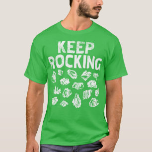 Rock Collector Keep Rocking 1 T-Shirt
