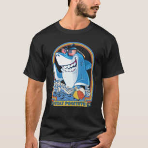 Rock Dolphin A Great Week For A Shark To Stay Posi T-Shirt