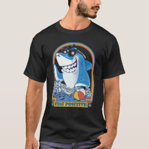 Rock Dolphin A Great Week For A Shark To Stay Posi T-Shirt