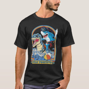 Rock Dolphin A Great Week For A Shark To Stay Posi T-Shirt