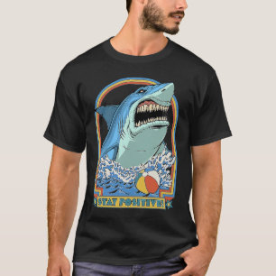 Rock Dolphin A Great Week For A Shark To Stay Posi T-Shirt
