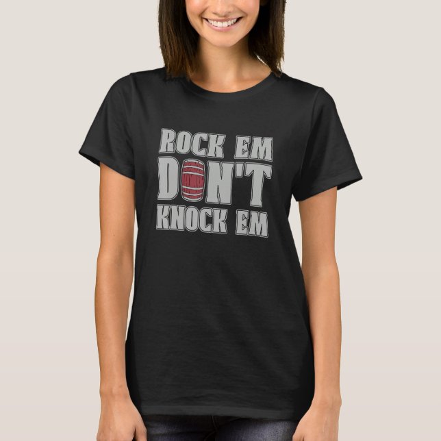 Rock Em Don't Knock Loves Barrel Horse Riding Barr T-Shirt (Front)