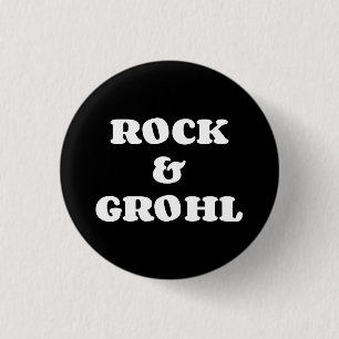 Rock & Grohl 3 Cm Round Badge