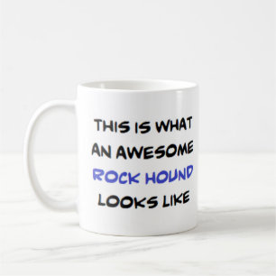 rock hound, awesome coffee mug
