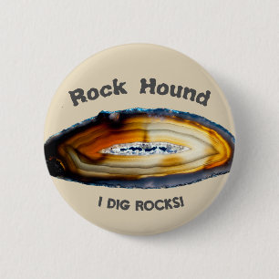 Rock Hound - I Dig Rocks! 6 Cm Round Badge