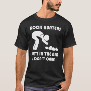 Rock Hunter Butt In The Air I Don't Care   T-Shirt