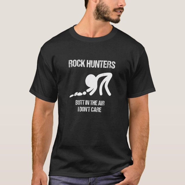 Rock Hunters Butt In The Air Dont Care  Saying T-Shirt (Front)