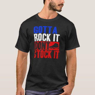 Rock It Don't Stock It T-Shirt