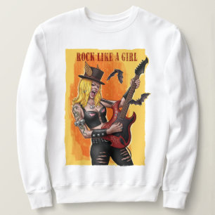 Rock Like a Girl  Sweatshirt
