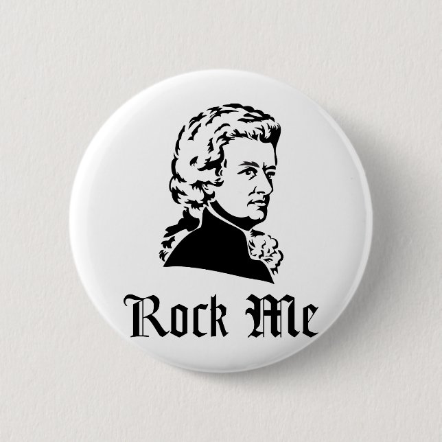 Rock Me 6 Cm Round Badge (Front)
