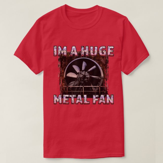 Rock Music Lover Funny Im A Huge Heavy Metal Fan J T-Shirt (Design Front)
