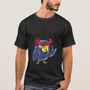 Rock Music Sayings Rock N Owl Devil Horns T-Shirt