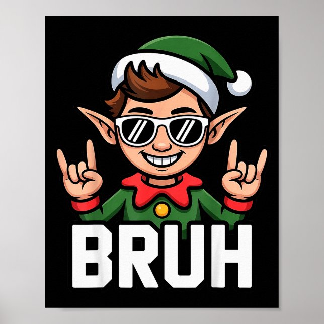 Rock N Roll Elf Bruh Funny Saying Meme Boys Men Ch Poster (Front)