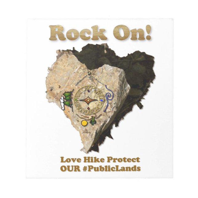 ROCK ON! Love Hike Protect Our Public Lands Notepad (Front)