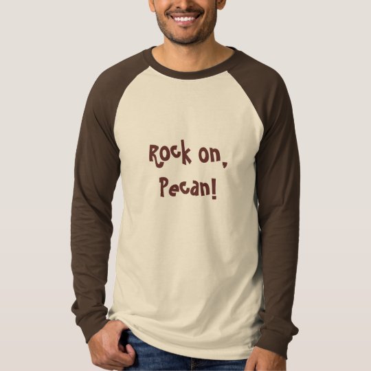 Rock on, Pecan! T-Shirt