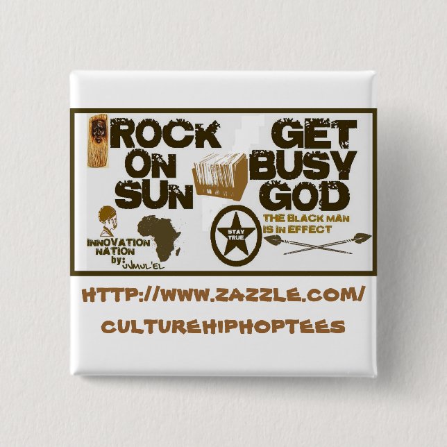 Rock on Sun/Get busy God button (Front)
