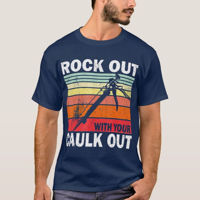 Rock Out With Your Caulk Out Construction Worker T-Shirt (Front)