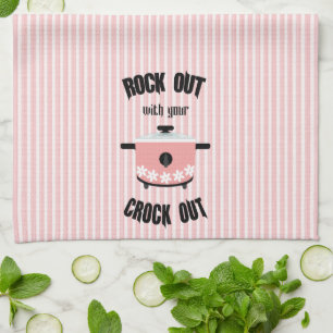 Rock Out with your Crock Out Pink Tea Towel