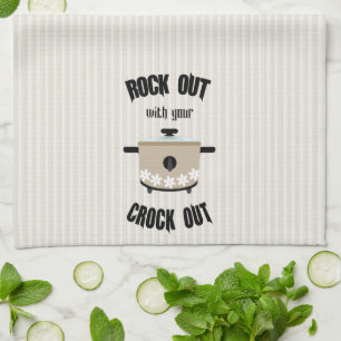 Rock Out with your Crock Out Taupe Beige Tea Towel