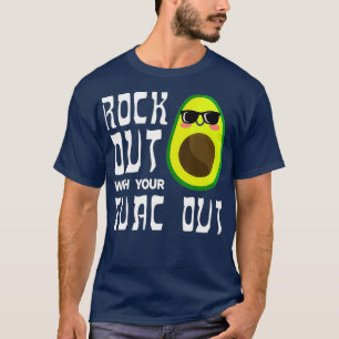 Rock Out with Your Guac Out Guacamole Avocado T-Shirt
