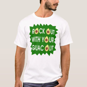Rock Out With Your Guac Out T-Shirt