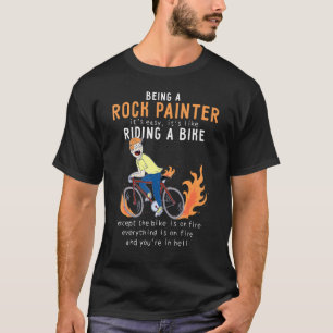 Rock Painter Like Riding Bike Cyclist Funny 1 T-Shirt