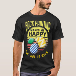 Rock Painting Funny Sarcastic Art Stone Painting T-Shirt