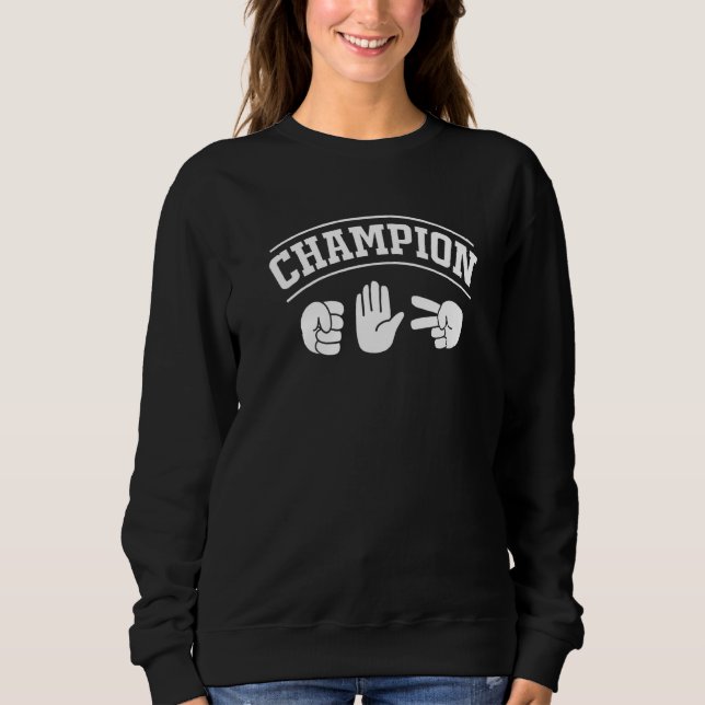 Rock Paper Scissors Champion Sweatshirt (Front)