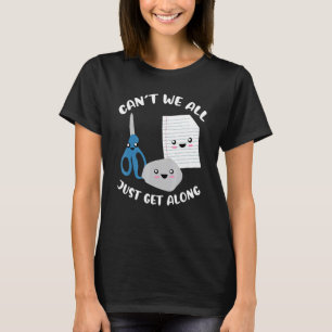 Rock Paper Scissors Games Can't We All Just Get Al T-Shirt