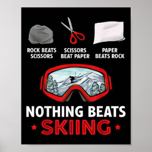 Rock Paper Scissors Nothing Beats Skiing  Poster