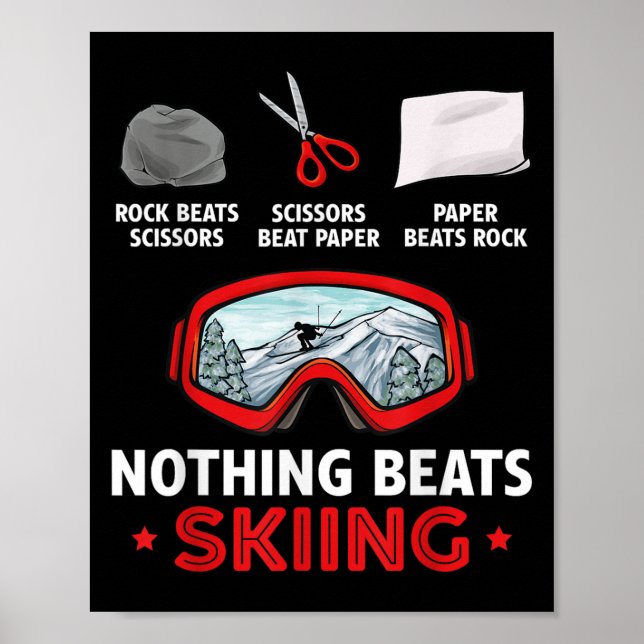 Rock Paper Scissors Nothing Beats Skiing  Poster (Front)