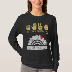Rock Paper Scissors Table Saw Woodworking Carpente T-Shirt