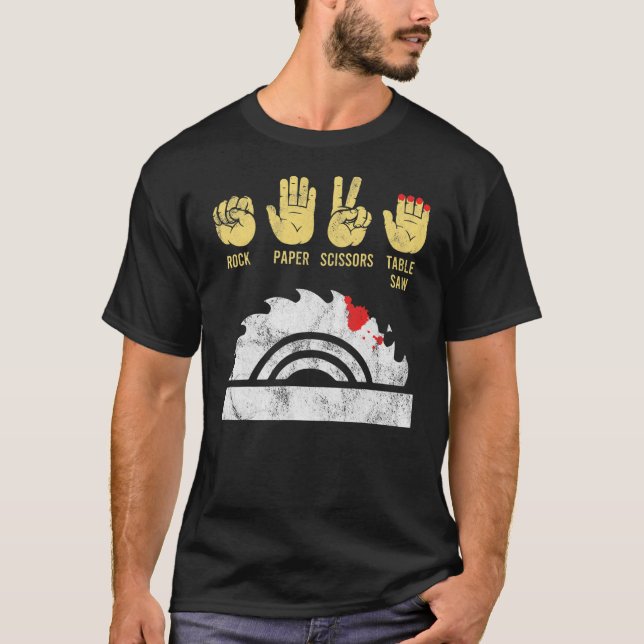 Rock Paper Scissors Table Saw Woodworking T-Shirt (Front)