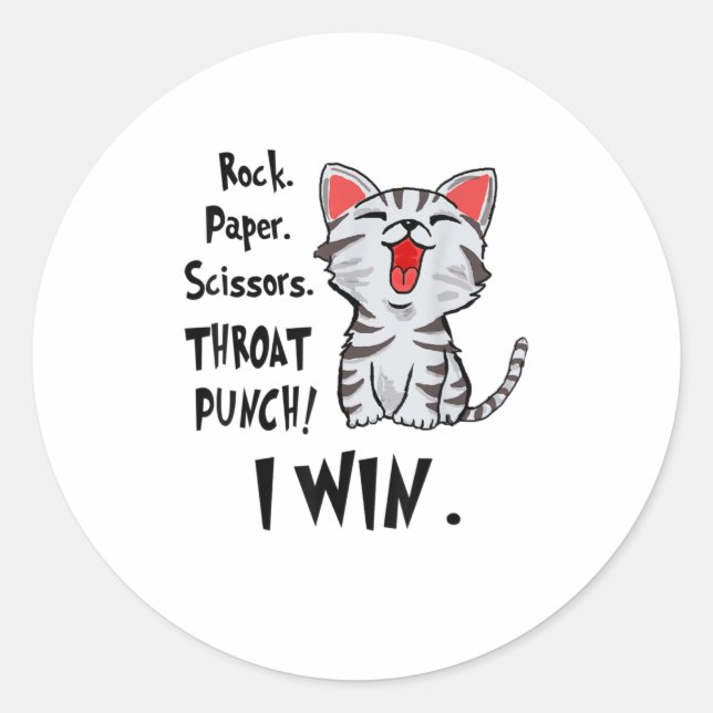 Rock Paper Scissors Throat Punch I Win Cat F Classic Round Sticker (Front)