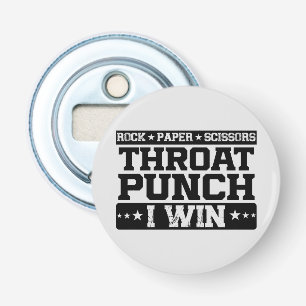 Rock Paper Scissors Throat Punch I Win, Funny Bottle Opener