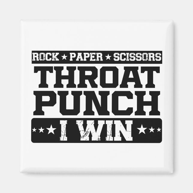 Rock Paper Scissors Throat Punch I Win, Funny  Magnet (Front)