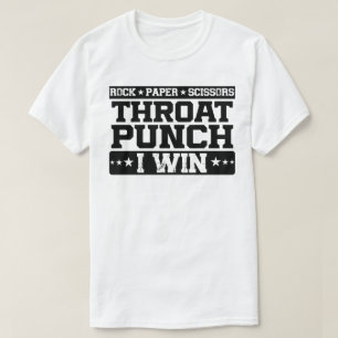 Rock Paper Scissors Throat Punch I Win, Funny  T-Shirt