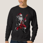 Rock & Roll Christmas Santa Claus Guitar Player Sweatshirt<br><div class="desc">Rock & Roll Christmas Santa Claus Guitar Player</div>