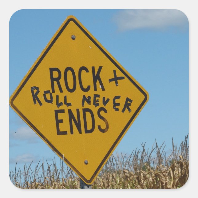 Rock + Roll Never Ends, Fun Street Sign Graffiti Square Sticker (Front)