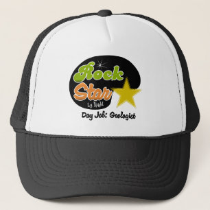 Rock Star By Night - Day Job Geologist Trucker Hat